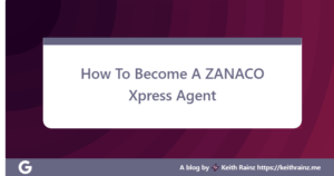 How To Become A ZANACO Xpress Agent